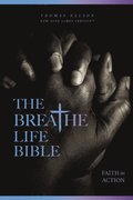 Breathe Life Holy Bible: Faith in Action (NKJV)
