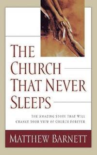 The Church That Never Sleeps