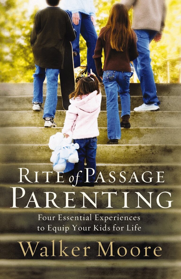 Walker Moore - Rite of Passage Parenting, Häftad