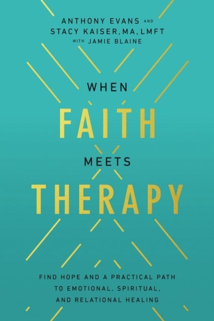 Stacy Kaiser, Anthony Evans - When Faith Meets Therapy, E-bok