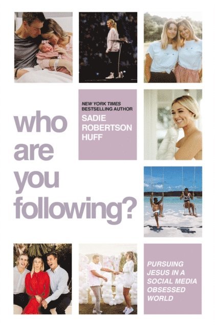 Sadie Robertson Huff - Who Are You Following?, E-bok