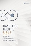 Timeless Truths Bible: One faith. Handed down. For all the saints. (NET)