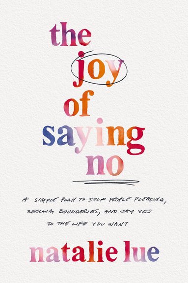 Joy of Saying No by Natalie Lue