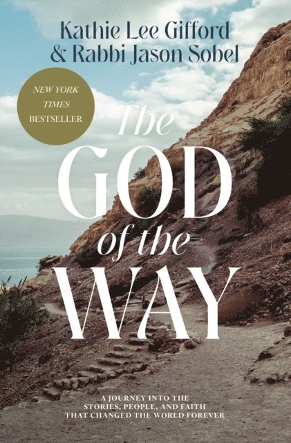 Rabbi Jason Sobel, Kathie Lee Gifford - God of the Way, E-bok