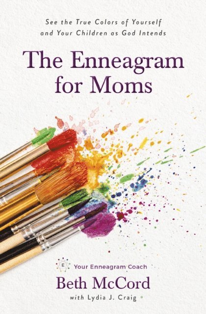 Beth McCord - Enneagram for Moms, E-bok