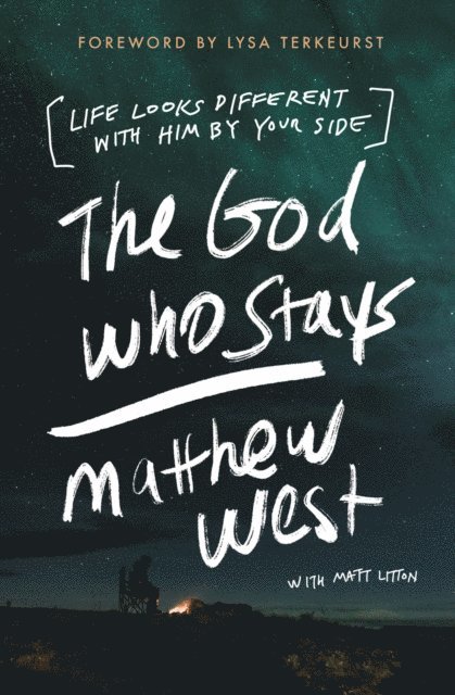 Matthew West - God Who Stays, E-bok