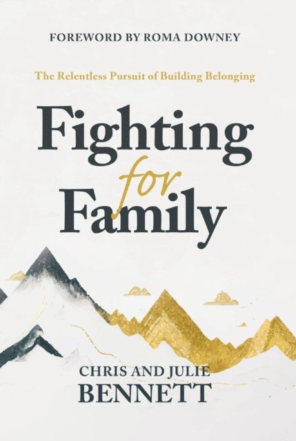 Julie Bennett, Chris Bennett - Fighting for Family, E-bok