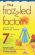 Frazzled Factor, The