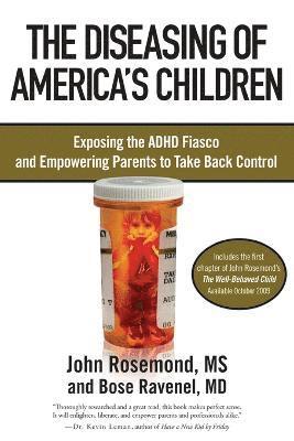 John Rosemond, Bose Ravenel - Diseasing of America's Children, Häftad