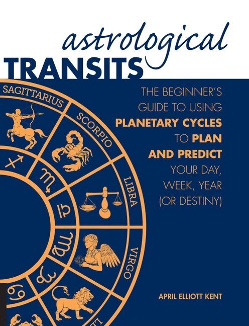 April Elliott Kent - Astrological Transits, Inbunden. Tillgänglighet: Tillfälligt slut
