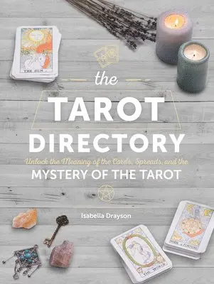 Isabella Drayson - The Tarot Directory: Unlock the Meaning of the Cards, Spreads, and the Mystery of the Tarot, Inbunden. Tillgänglighet: Tillfälligt slut