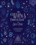The Witch's Complete Guide to Self-Care: Volume 1