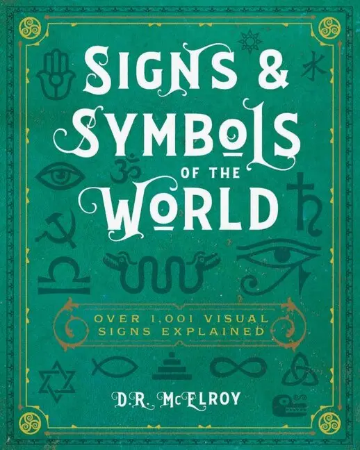 D. R. McElroy - Signs & Symbols of the World: Over 1,001 Visual Signs Explained, Häftad. Tillgänglighet: Lägg i varukorg