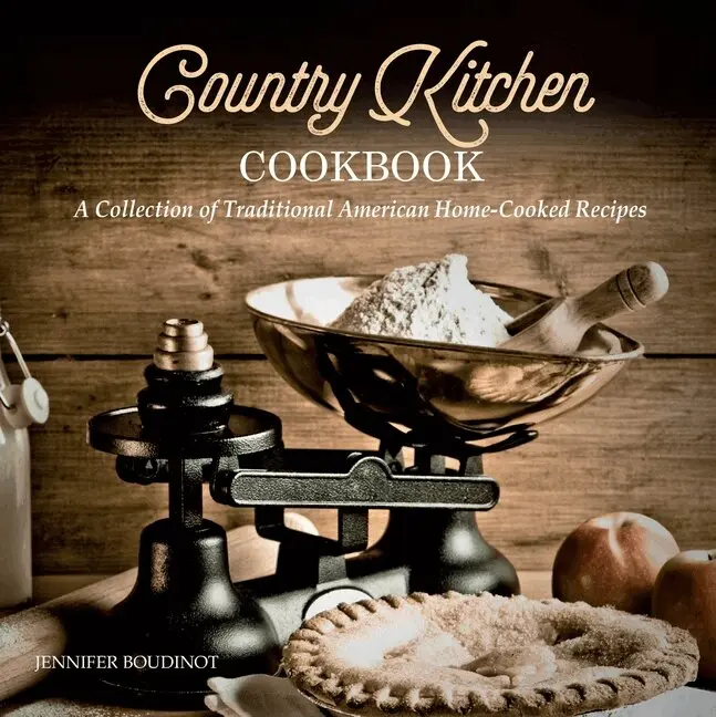 Jennifer Boudinot - Country Kitchen Cookbook: A Collection of Traditional American Home-Cooked Recipes, Häftad. Tillgänglighet: Tillfälligt slut