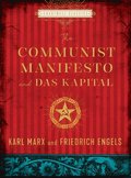 The Communist Manifesto and Das Kapital