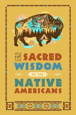 Larry J. Zimmerman - The Sacred Wisdom of the Native Americans, Inbunden. Tillgänglighet: Tillfälligt slut