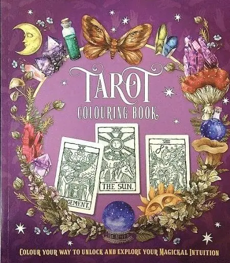 Tarot Colouring Book: Colour Your Way to Unlock and Explore Your Magickal Intuition