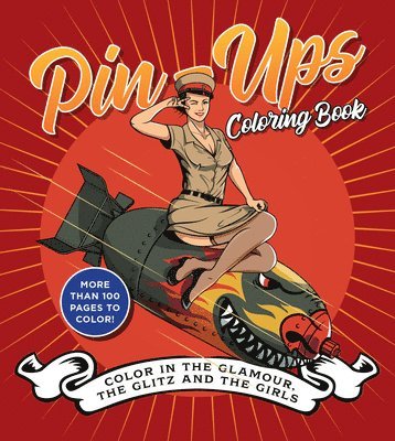 Editors of Chartwell Books - Pin-Ups Coloring Book, Häftad