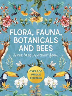 Editors of Chartwell Books - Flora, Fauna, Botanicals, and Bees Sticker, Color & Activity Book, Häftad