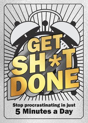 Editors of Chartwell Books - Get Sh*t Done, Häftad