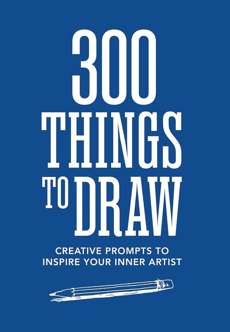 Editors of Chartwell Books - 300 Things to Draw, Häftad