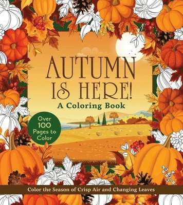 Editors of Chartwell Books - Autumn Is Here! A Coloring Book, Häftad