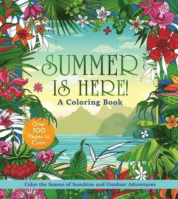 Editors of Chartwell Books - Summer is Here! A Coloring Book, Häftad