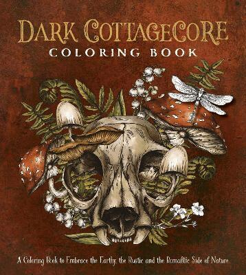 Editors of Chartwell Books - Dark Cottagecore Coloring Book, Häftad