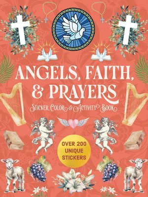 Editors of Chartwell Books - Angels, Faith & Prayers Sticker, Color & Activity Book, Häftad