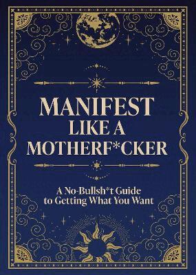 Manifest Like a Motherf*cker