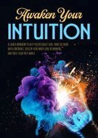 Editors of Chartwell Books - Awaken Your Intuition, Häftad