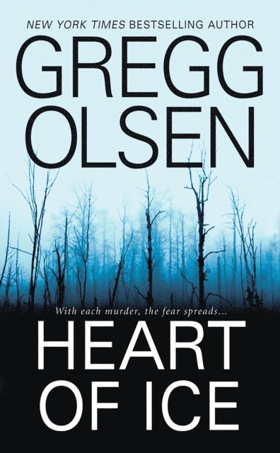Gregg Olsen - Heart of Ice, E-bok