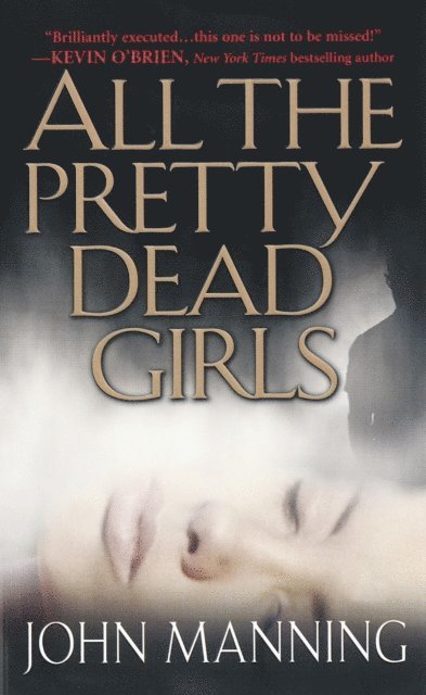 John Manning - All The Pretty Dead Girls, E-bok