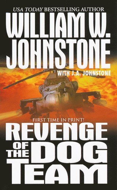 J.A. Johnstone, William W. Johnstone - Revenge of The Dog Team, E-bok