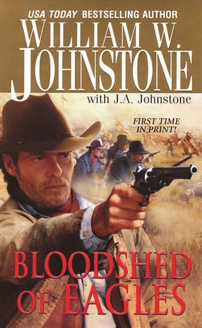 J.A. Johnstone, William W. Johnstone - Bloodshed of Eagles, E-bok