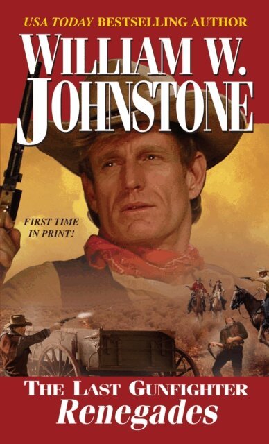 William W. Johnstone - Renegades, E-bok