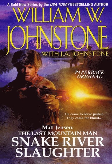 J.A. Johnstone, William W. Johnstone - Snake River Slaughter, E-bok