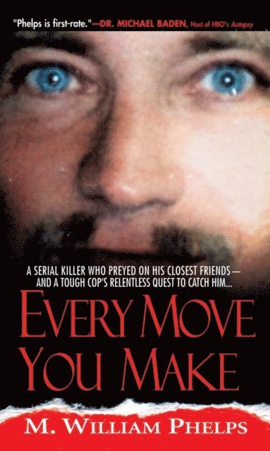 M. William Phelps - Every Move You Make, E-bok