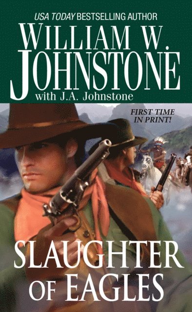 William W. Johnstone, J.A. Johnstone - Slaughter of Eagles, E-bok