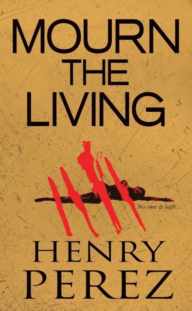 Henry Perez - Mourn The Living, E-bok