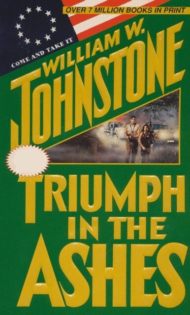 William W. Johnstone - Triumph in the Ashes, E-bok