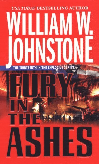 William W. Johnstone - Fury in the Ashes, E-bok