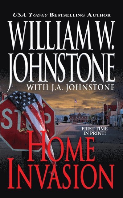 J.A. Johnstone, William W. Johnstone - Home Invasion, E-bok