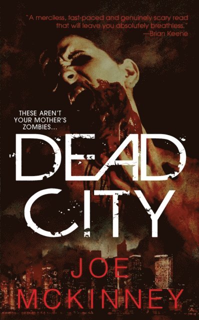 Joe McKinney - Dead City, E-bok