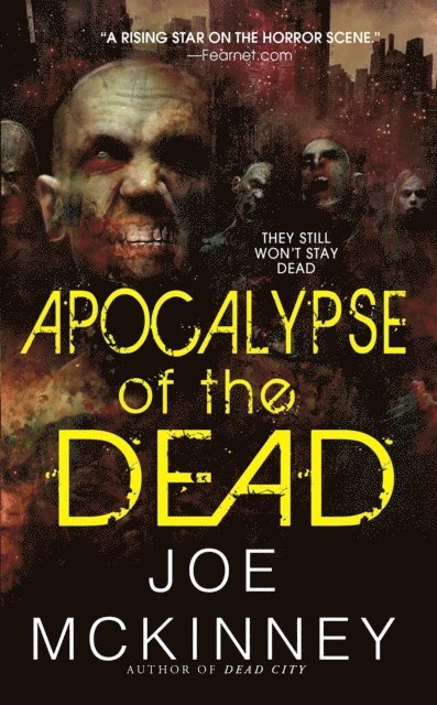 Joe McKinney - Apocalypse of the Dead, E-bok