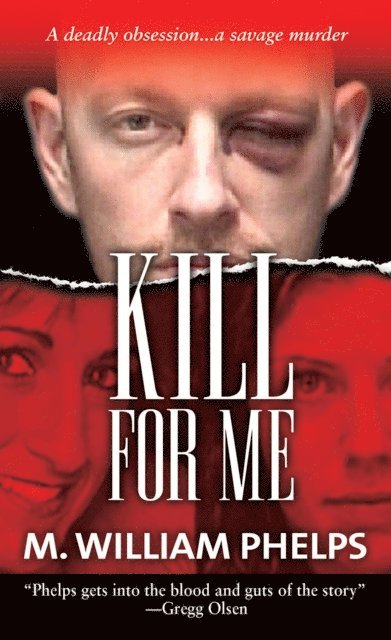 M. William Phelps - Kill For Me, E-bok