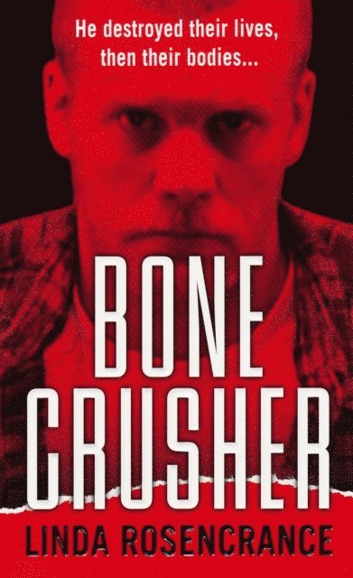 Linda Rosencrance - Bone Crusher, E-bok