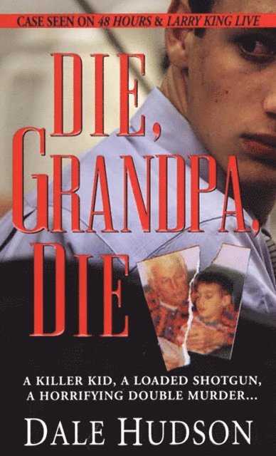 Dale Hudson - Die, Grandpa, Die, E-bok