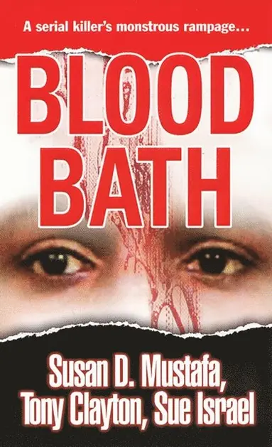 Sue Israel, Tony Clayton, Susan D. Mustafa - Blood Bath, E-bok
