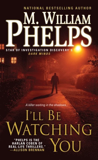 M. William Phelps - I'll Be Watching You, E-bok